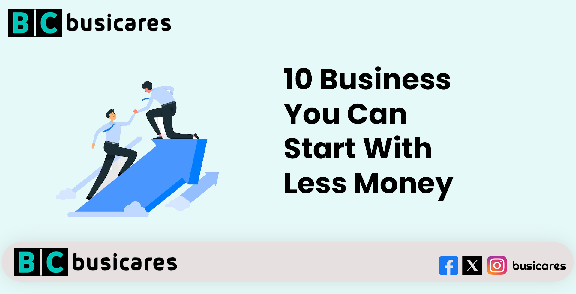 Busicares Solutions - 10 Business You Can Start With Less Money

